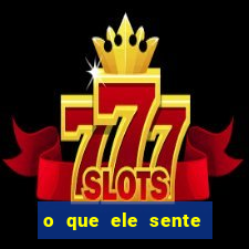 o que ele sente por mim as de paus
